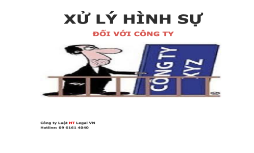 (HT) Công ty có bị xử lý hình sự không ?
